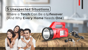 5 Unexpected Situations Where a Torch Can Be a Lifesaver (And Why Every Home Needs One)